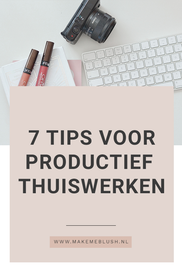 7 Tips voor productief thuiswerken