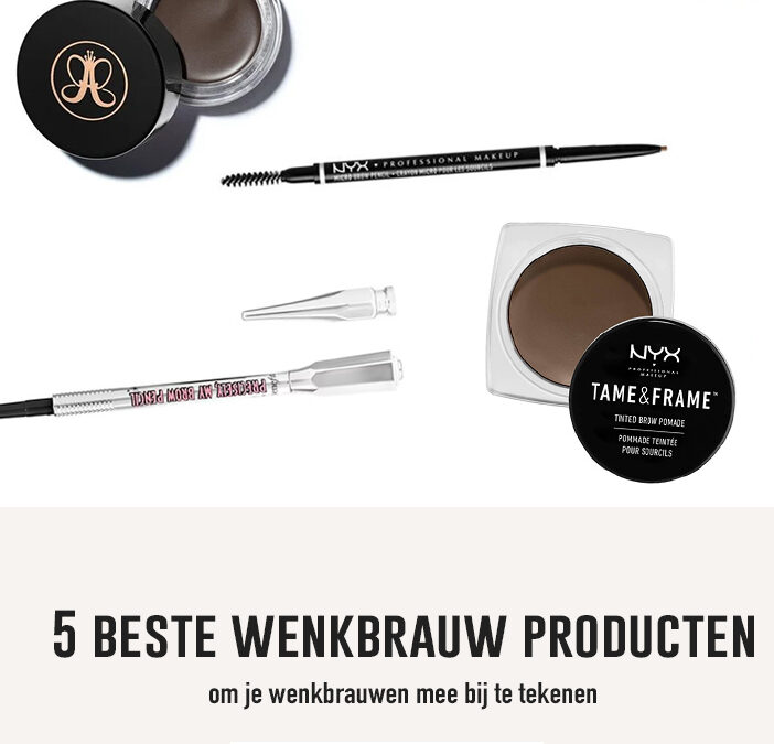 5 beste wenkbrauw producten